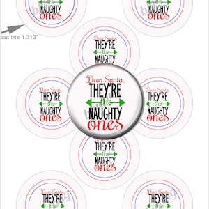 Santa Their the Bad Ones 1.313in Button Pin Badge Flatback Magnet Image Digital Download Printable 4x6 Collage Sheet ONE NCH