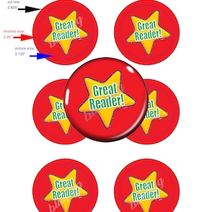 May include: Red circular stickers with a yellow star and the words "Great Reader!" in green. The image includes a template with measurements: 2.625" cut line, 2.25" finished size, and 2.125" picture size. The design is for buttons or pocket mirrors.