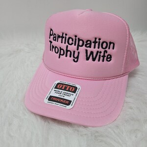 Pink Foam Front Embroidered Trucker Hat,  Participation Trophy Wife Funny Humor, wifey funny