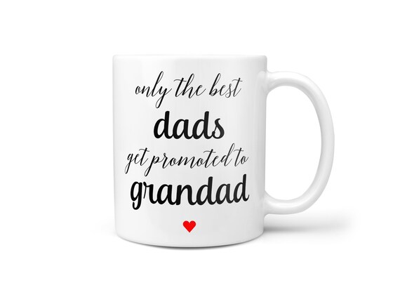 only the best dads get promoted to grandad mug