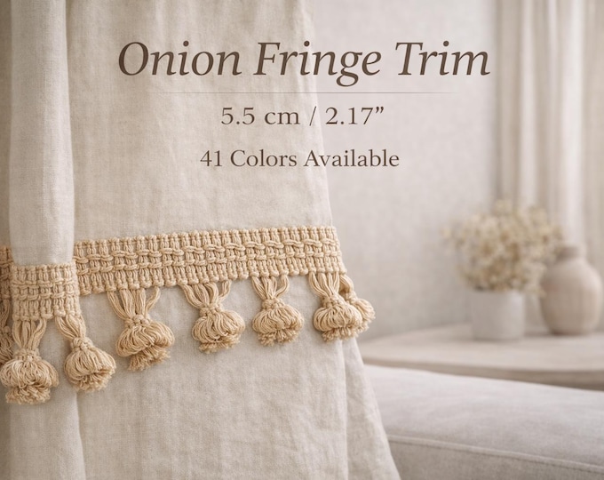 Onion Fringe Trim 5.5cm (2.17") | Luxury Decorative Fringe | 41 Colors Available | Curtain & Upholstery Trim by the Meter