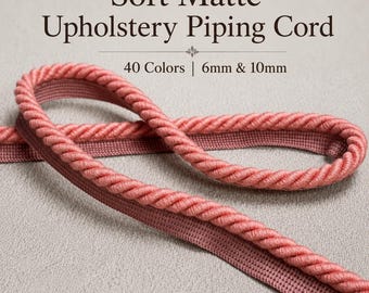 Luxury Relax Upholstery Piping Cord | Soft Matte Flanged Twisted Cord Trim | 40 Colors | 6mm & 10mm Welt Cord