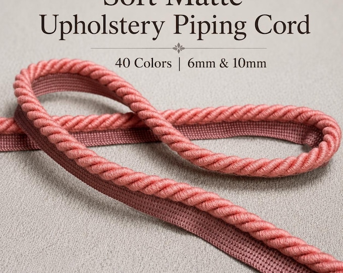 Luxury Relax Upholstery Piping Cord | Soft Matte Flanged Twisted Cord Trim | 40 Colors | 6mm & 10mm Welt Cord