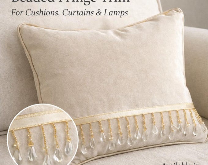 Beaded Fringe Trim for Curtains & Cushions | Crystal Drop Fringe| Lamp Shade Trim| Decorative Upholstery Fringe |6 Colors| Sold by the Meter
