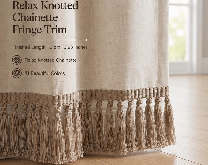 Relax Knotted Chainette Fringe Trim 10cm (3.93") | Decorative Curtain & Upholstery Tassel Trim | 41 Colors | Sold by the Meter