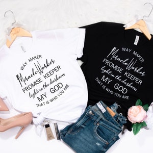 Spiritual Affirmation t-shirt Way maker, miracle worker, promise keeper, my God