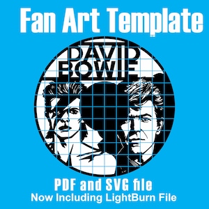 Pode incluir: Um gráfico azul com o texto "Fan Art Template" e uma imagem a preto e branco de David Bowie. A imagem inclui o texto "PDF and SVG file" e "Now Including LightBurn File".