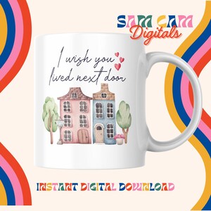 Taza de cerámica personalizada I Wish You Lived Next Door Map con
