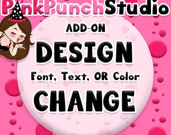 Design Change ADD-ON Adjust Font, Text, or Color on a Purchased Digital Design