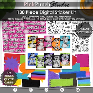 May include: A digital sticker kit with 130 pieces, including PNG stickers and bonus quote cards. The design features colorful speech bubbles, torn paper, and text like "Work It," "Get It Girl," and "Stay Classy."