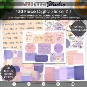 May include: A digital sticker kit with 130 pieces, including PNG stickers and bonus quote cards. The stickers feature inspirational phrases in various fonts and colours, such as purple, pink, and gold. The kit is a digital download.