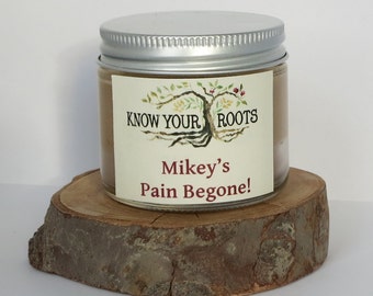 Extra Strong Pain Relief Salve ~ Mikey's Pain Begone!