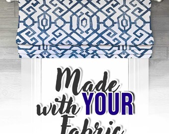 Made with YOUR Fabric - Sewing Labor and Lining COM, Roman Shade, Faux Shade Valance