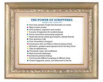 May include: A framed print with a white background and gold frame. The print features a list of the power of scriptures with a title "The Power of Scriptures" and the author "Richard G. Scott October 2011".
