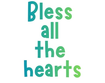 STICKER Bless all the hearts Vinyl Durable Waterproof Decal