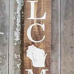 Wisconsin Welcome Sign, Any State Welcome Sign, Farmhouse Rustic Home Decor, WI Wall Art, Porch sign,Hand Painted Sign