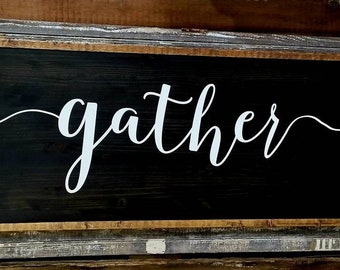 GATHER Sign, Farmhouse Sign, Hand Painted Sign