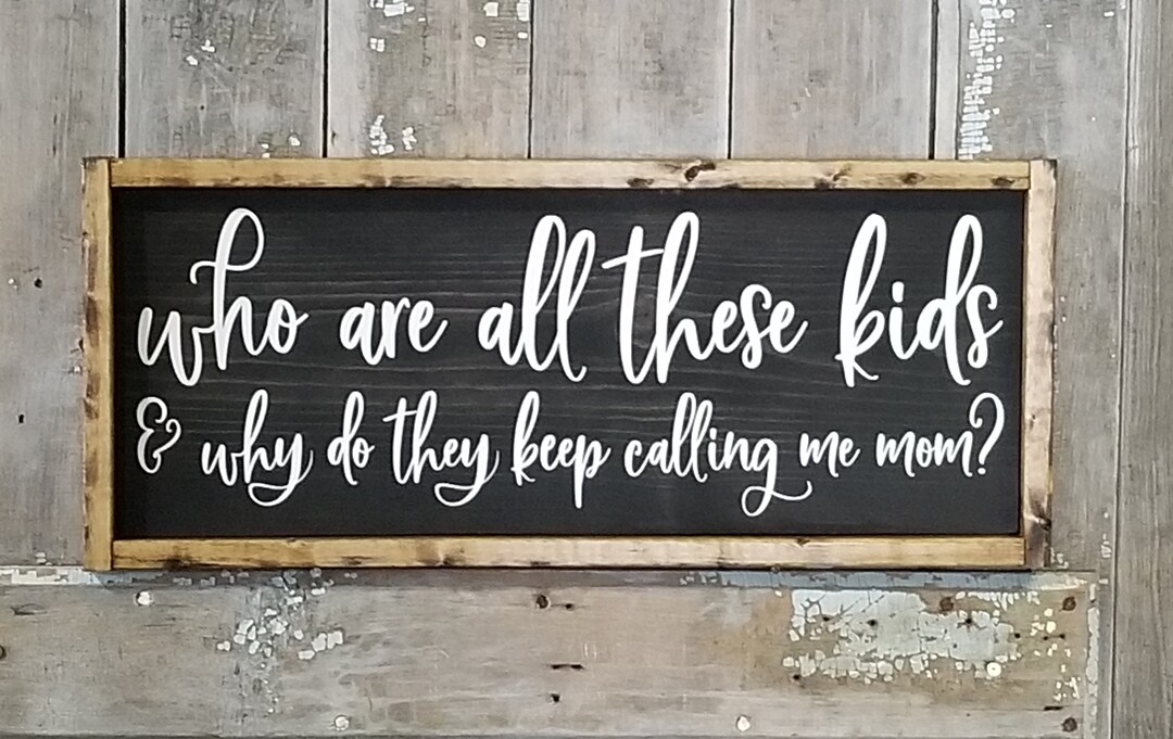 Who Are All These Kids and Why Do They Keep Calling Me Mom! . Farmhouse ...