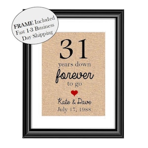 31 year wedding anniversary gift, 31st wedding anniversary, Wedding Anniversary gift, 31 years married, 31 years down forever to go FRAMED