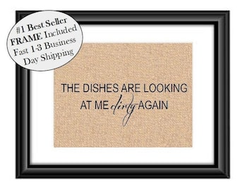 Farmhouse Kitchen | The Dishes Are Looking At Me Dirty Again | Funny Kitchen Sign | Farmhouse Kitchen Decor | Funny | Fixer Upper FRAMED