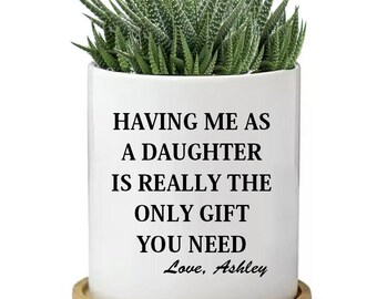 Mom Gift, Birthday Gift For Mom From Daughter, Mothers Day Gifts For Mom, Having Me As A Daughter Planter, Mom Birthday Gift, Mom Flower Pot