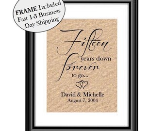 Fifteen years down anniversary burlap, 15 years, 15 year wedding anniversary, 15th anniversary gift, forever to go, personalized FRAMED