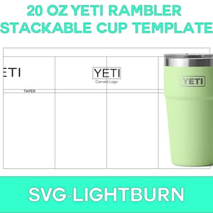 YETI 20oz stapelbare Rambler Vorlage Lasergravur svg, Vorlage für Yeti Cups, Yeti Tumbler svg, Yeti 20oz stapelbar, Yeti SVG-Vorlage