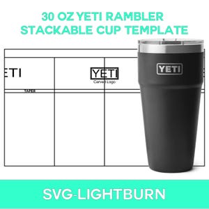 May include: A black 30 ounce Yeti Rambler stackable cup template with a white "YETI" logo. The template is divided into sections labelled "TAPER" and "Carved Logo".