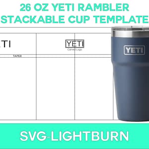 YETI 26oz stapelbare Rambler Vorlage Laser Gravur svg, Vorlage für Yeti Cups, Yeti Tumbler svg, Yeti 26oz stapelbar, Yeti SVG-Vorlage
