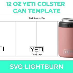 May include: A template for a 12 ounce Yeti Colster can cooler. The template includes a black screw-on cap, a carved Yeti logo, and the text "YETI" and "ETI".