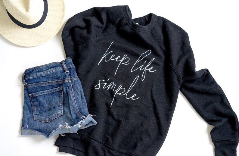 Comfy Sweatshirt, Cute Sweatshirt for Women, Black, Crew, Sayings Sweatshirt, Graphic Shirt, Bella Canvas, Keep Life Simple, Oversized Crew image 1