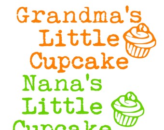 Little Cupcake SVG, Digital Download, Mommy, Mama, Grammy, Nana, Grandma, Auntie Options, Tshirt Cut File, Vinyl Cutting Design, dxf, png