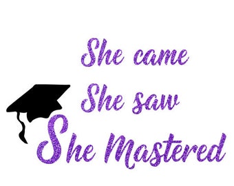 Graduation, She Mastered, SVG DXF Digital Download, Vinyl Cutting Design, DIY Grad htv Tshirt, Graduation Decor Class of 2021, Masters Grad