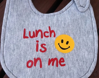 Lunch Is On Me, Smiley, SVG Cut File, Vinyl Cutting Design, Smile Bib and Tshirt Design, Funny Baby Shower Gift Idea, DIY