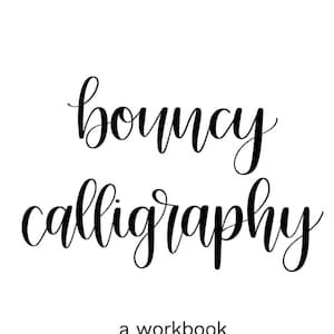 Bouncy Calligraphy Workbook // DIGITAL DOWNLOAD