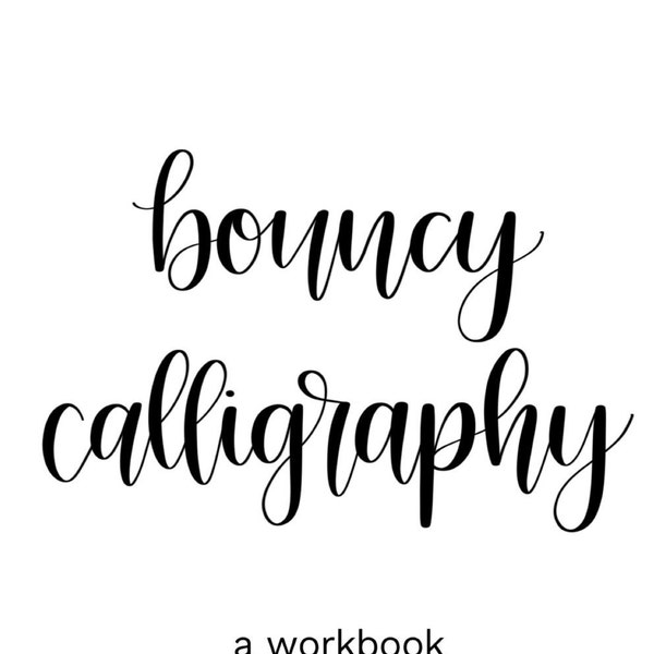 Bouncy Calligraphy Workbook // DIGITAL DOWNLOAD