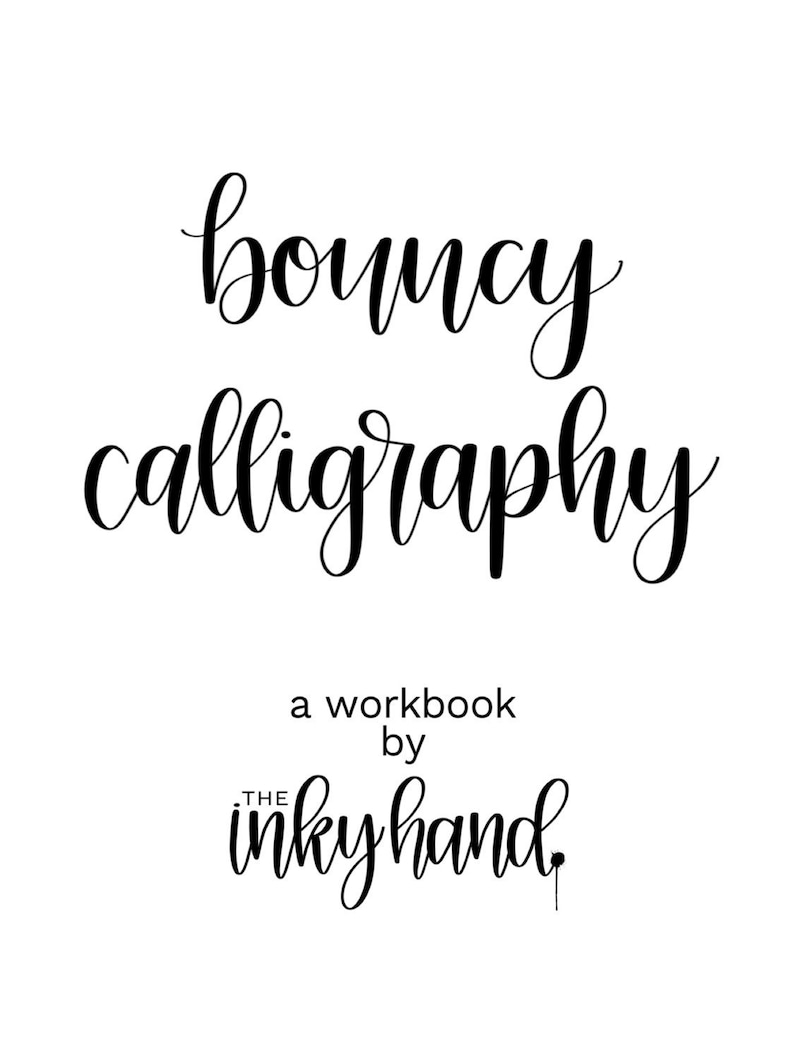 K&ouml;nnte beinhalten: Schwarz-wei&szlig;er Kalligraphietext mit der Aufschrift "bouncy calligraphy" und "a workbook by the inkyhand".