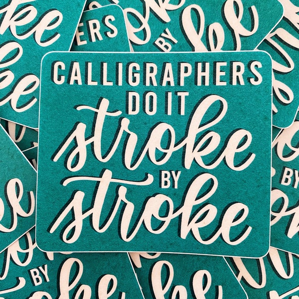 Calligraphers Do it Stroke by Stroke Sticker