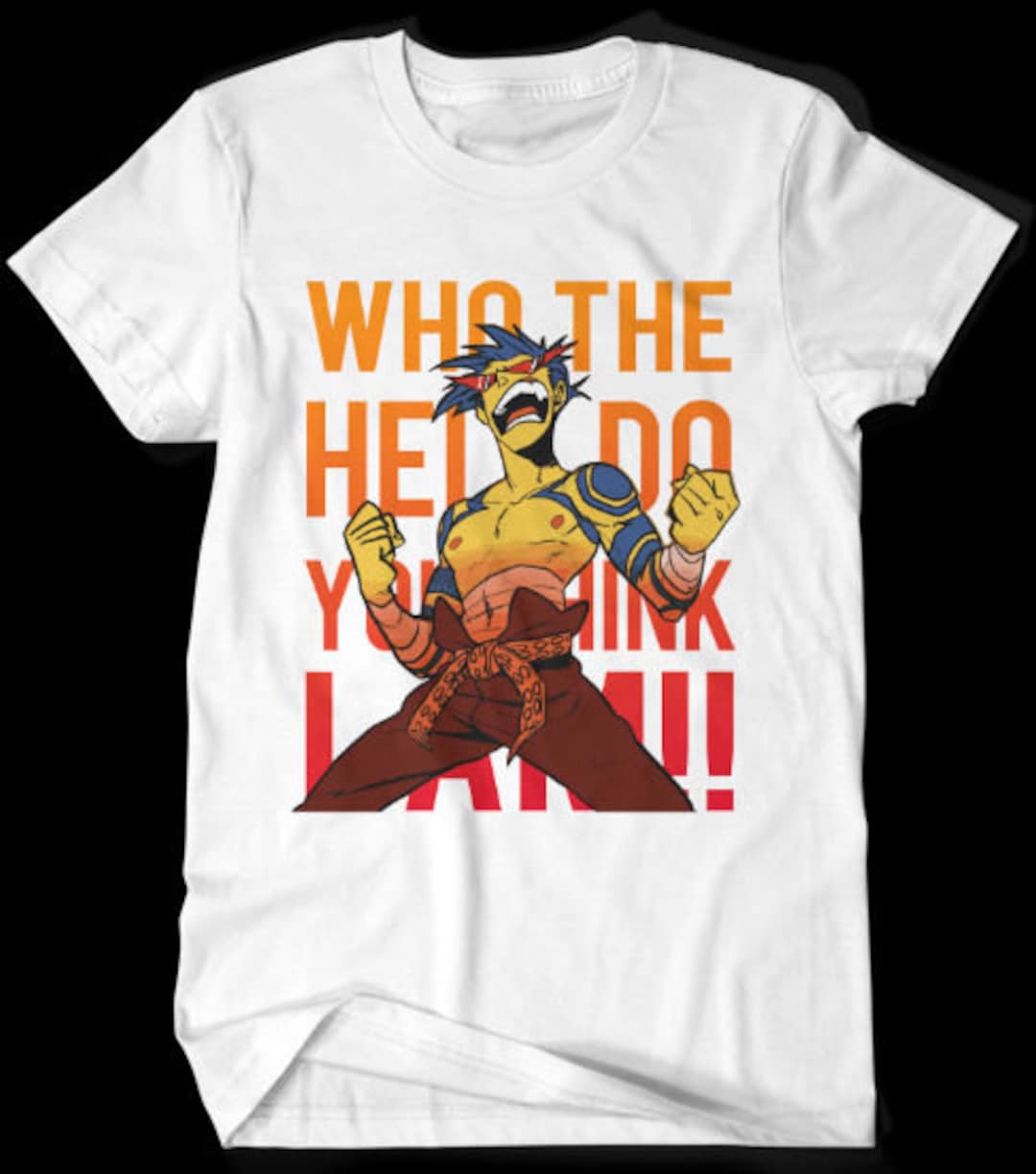 Gurren Lagann Kamina Just Who the Hell Do You Think I Am Etsy UK