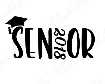 senior svg, senior 2018 svg, graduation svg, college graduation svg, high school graduation svg, class of 2018 svg, senior class svg