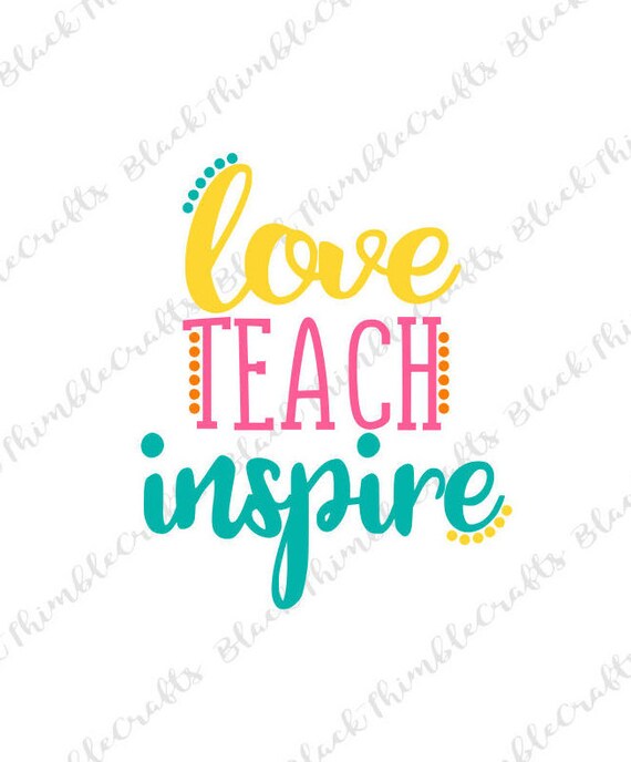 Love Teach Inspire Svg Teacher Gift Teacher Tshirt Back To Etsy