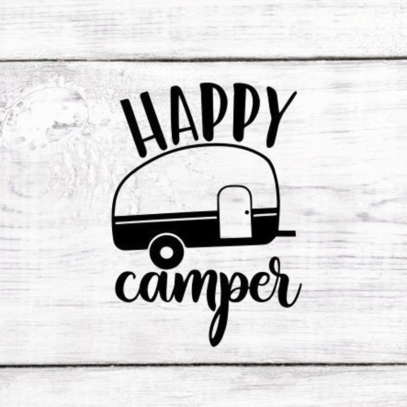 Happy Camper Svg Camping Svg Summer Svg Vacation Svg Etsy