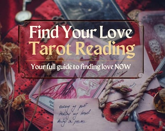 May include: A collection of tarot cards, dried flowers, and a handwritten note on a red patterned fabric. The text overlay reads Find Your Love Tarot Reading and Your full guide to finding love NOW in a decorative rectangular frame.