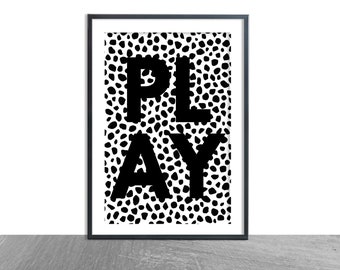 PLAY Print - Black Dalmatian print - bedroom nursery playroom wall décor - art - black and white spots- monochrome