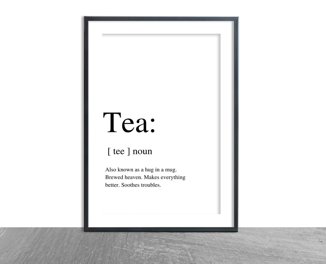 Tea Noun Tea Definition Prints Prints for Kitchens Prints Etsy UK