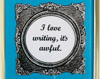 Coaster: 'I love writing, it's awful' - writer's gift