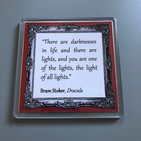 Coaster: 'There are darknesses in life and there are lights…’ Bram Stoker, Dracula quote - ideal for gothic novel fans