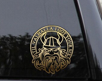 Til Valhalla I Got Your Six Viking– Military Vinyl Decal Sticker