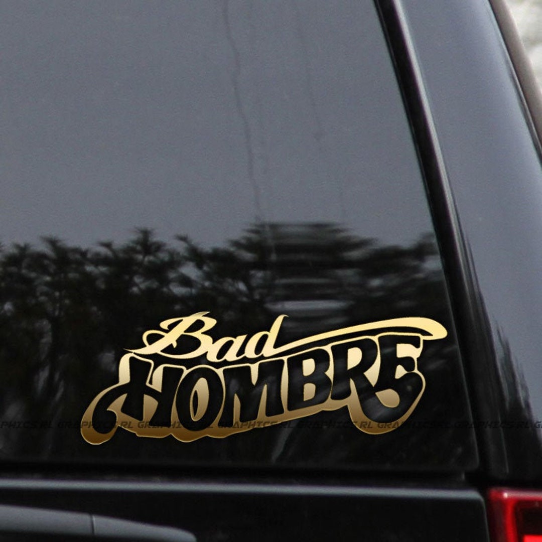 Bad Hombre Decal Sticker Biker Hot Rod Rat Custom Car Truck Window ...