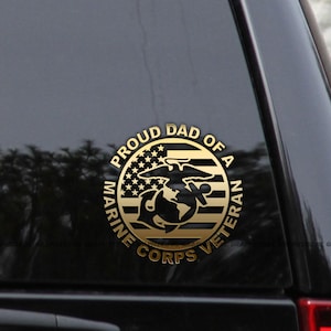PROUD DAD of a Marine Corps Veteran Vinyl Decal Sticker